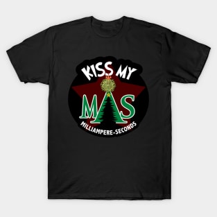 Kiss My mAs T-Shirt